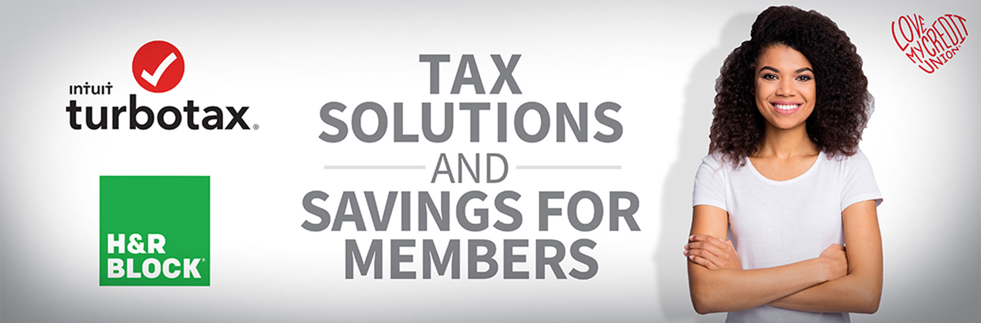 Tax Savings and Solutions for Members with Turbo Tax and H&R Block through Love My Credit Union