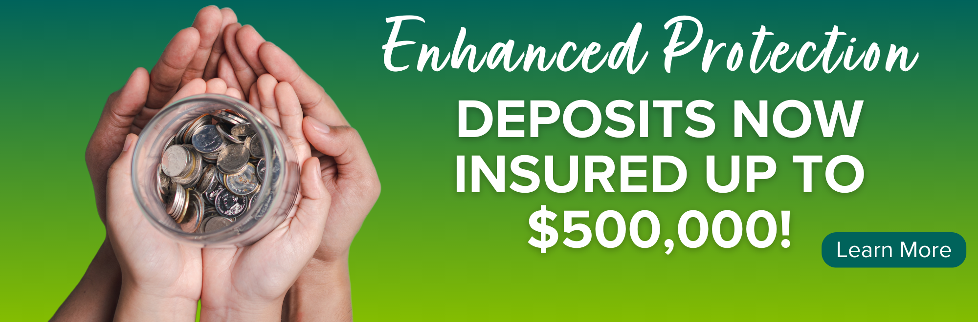 Deposits now insured up to $500,000