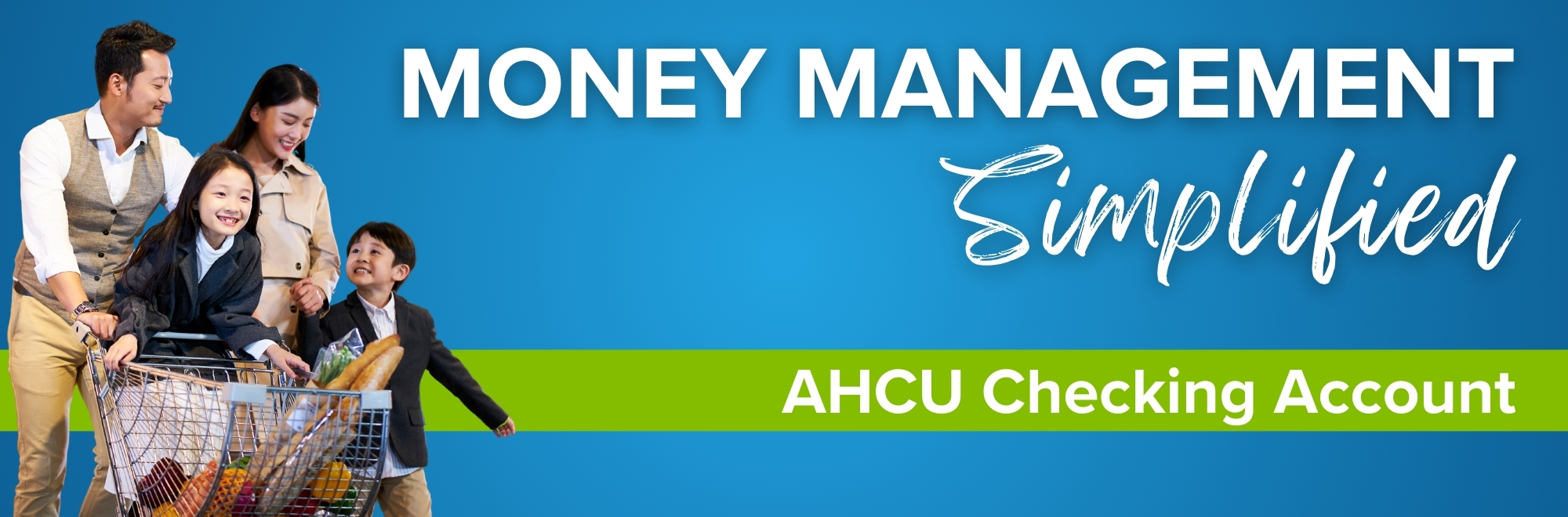 Money management simplified with AHCU's Checking account