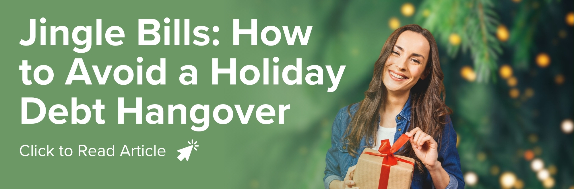 Read the new article; Jingle Bells: How to Avoid a Holiday Debt Hangover from our partners at GreenPath.