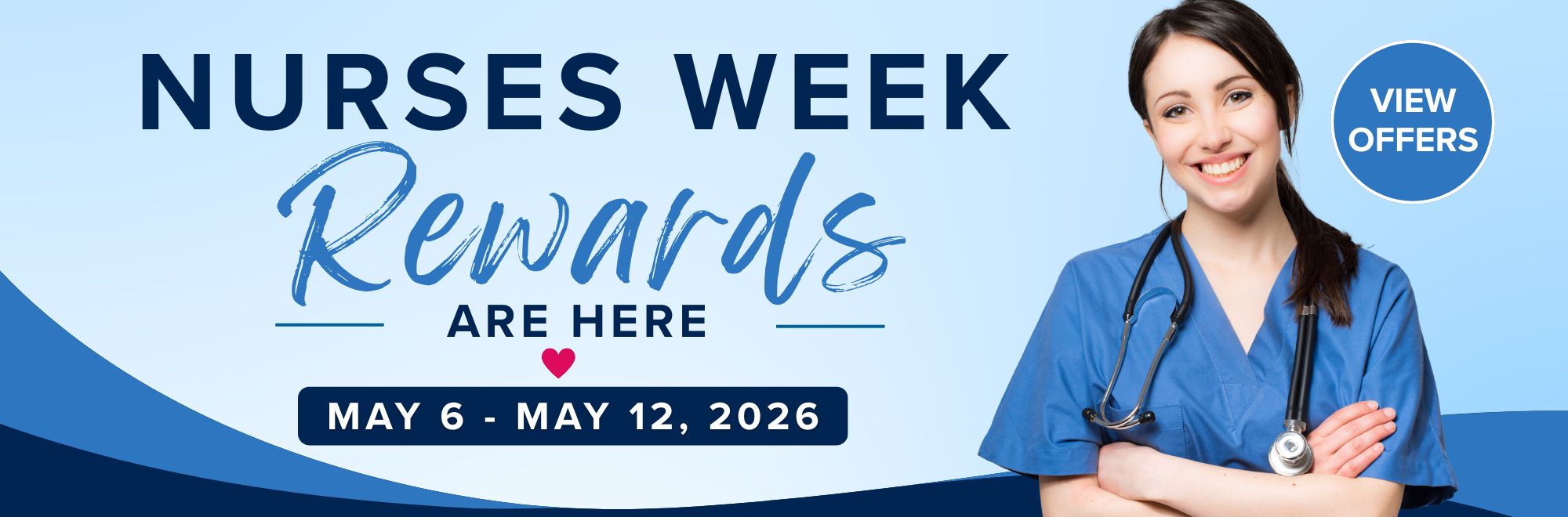 Nurses Week Rewards are Here. May 6 - 12, View Offers